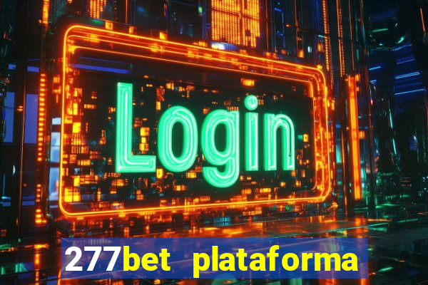 277bet plataforma de jogos